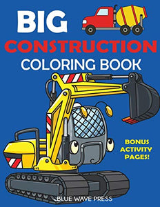 Big Construction Coloring Book 