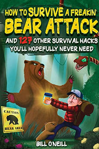 How To Survive A Freakin' Bear Attack 