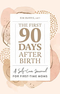 The First 90 Days After Birth 