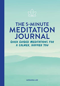 The 5-Minute Meditation Journal 