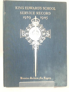 King Edward's School Birmingham War Service Record 1939-1945 