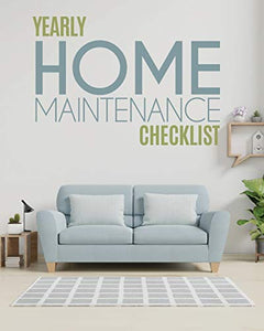 Yearly Home Maintenance Check List 