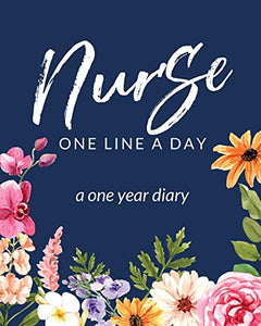 Nurse One Line A Day A One Year Diary 