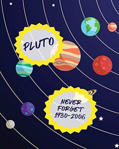 Pluto Never Forget 1930-2006 