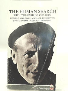 The Human Search with Teilhard de Chardin 