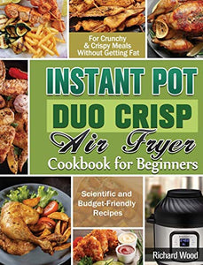 Instant Pot Duo Crisp Air fryer Cookbook For Beginners 