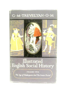 Illustrated English Social History - Vol. II 