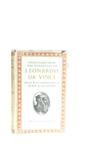 Selections from the Notebooks of Leonardo Da Vinci 