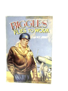 Biggles Flies to Work 