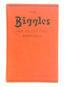 The Biggles Air Detective Omnibus 