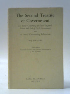 The Second Treatise of Government and A Letter Concerning Toleration 