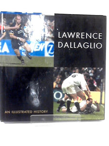 Lawrence Dallaglio an Illustrated History 