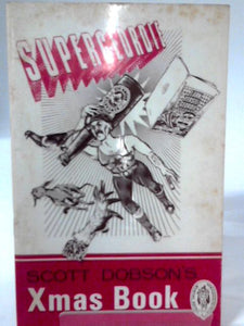 Supergeordie. Scott Dobson's Xmas Book 