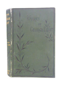 The Works of George Eliot: Scenes of Clerical Life: Vol II 