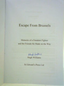 Escape from Brussels: Memoirs of a Freedom Fighter and the friends He Made on the Way 