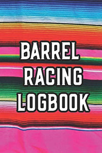 Barrel Racing Logbook 