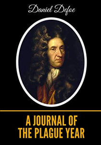 A Journal of the Plague Year 