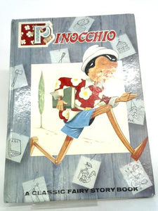 Pinocchio A Classic Fairy Story Book 