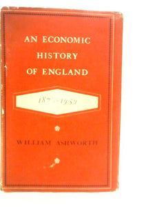 An Economic History of England 1870-1939 