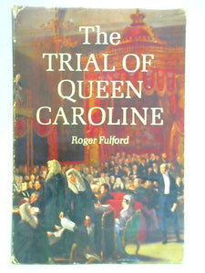 The Trial of Queen Caroline 