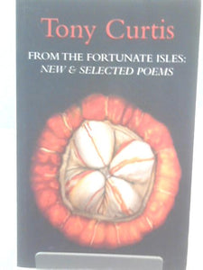 From the Fortunate Isles: New and Selected Poems 