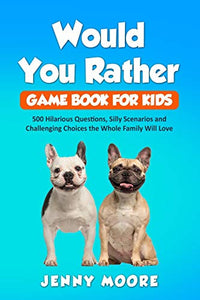 Would You Rather Game Book for Kids 