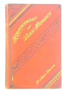 Reminiscences of Isaac Marsden of Doncaster 