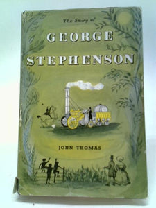 The Story Of George Stephenson 