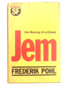 Jem; The Making of a Utopia 