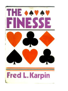 The Finesse: How to Win More Tricks More Often 