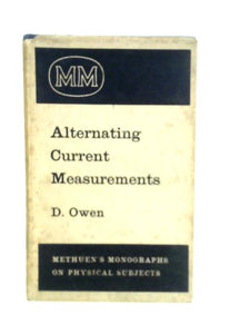 Alternating Current Measurements At Audio And Radio Frequencies 