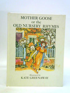 Mother Goose, or, The Old Nursery Rhymes 