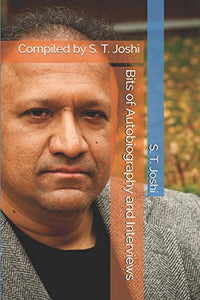 Bits of Autobiography and Interviews 