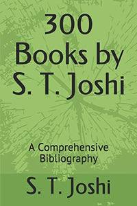 300 Books by S. T. Joshi 