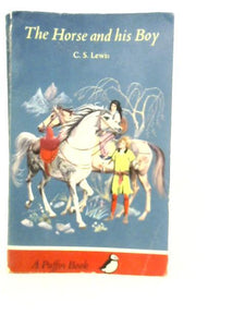 The Horse and His Boy [Illustrated by Pauline Baynes] 