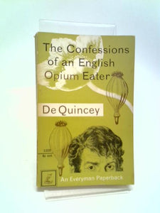 Confessions Of An English Opium-eater. 