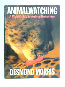 Animalwatching - A Field Guide To Animal Behaviour 