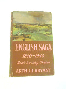 English Saga, 1840-1940 