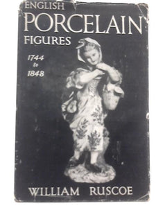 English Porcelain Figures 1744-1848 