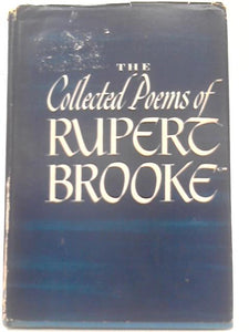 The Collected Poems of Rupert Brooke 