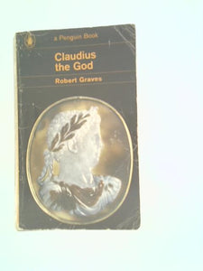 Claudius the God and His Wife Messalina [Penguin Books no.421] 