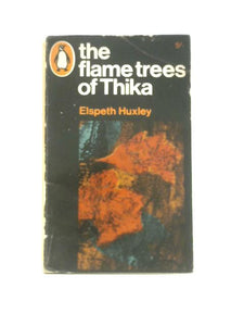 The Flame Trees of Thika: Memories of an African Childhood (Penguin Books 1715) 