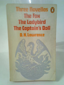 Three Novellas The Ladybird, The Fox, The Captain's Doll (New impression) 