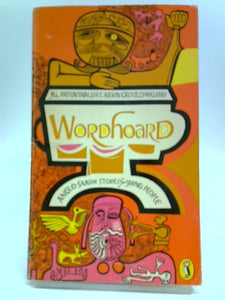 Wordhoard: Anglo-Saxon Stories for Young People 