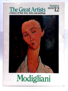 The Great Artists; Modigliani Book 12 