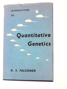 Introduction to Quantitative Genetics: (Reprinted with Amendments) 