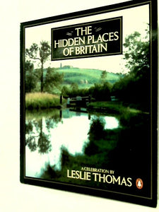 The Hidden Places of Britain: A Celebration 