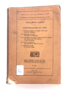 XV Concilium Ophthalmologicum, 1937, Egypte; Tome III; Thèmes Officiels (Rapports) sur l'Endocrinologie et l'Oeil 