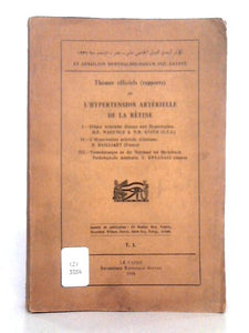 L'Hypertension Arterielle De La Retine; Tome I; XV Concilium Opthalmologicum 1937, Egypte 