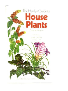 The Hamlyn Guide to House Plants 